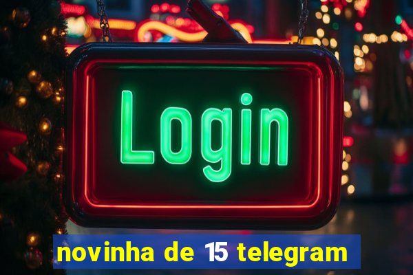 novinha de 15 telegram